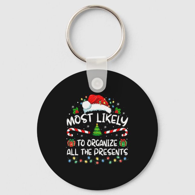 Most Likely To Organize All The Family Christmas  Key Ring (Front)