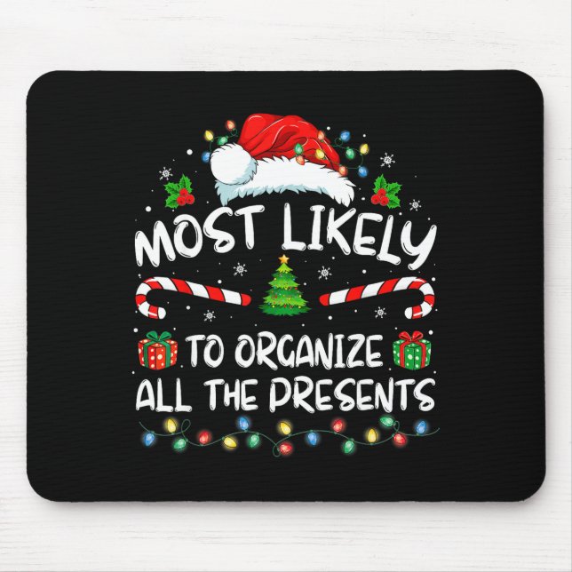 Most Likely To Organize All The Family Christmas  Mouse Mat (Front)