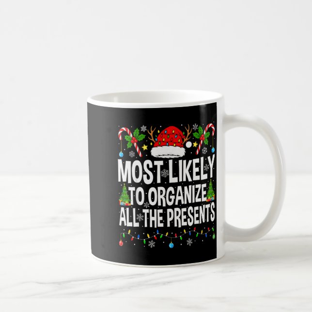 Most Likely To Organize All The Matching Christmas Coffee Mug (Right)