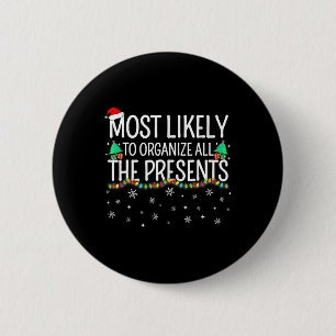 Most Likely To Organize All The Presents Family Ch 6 Cm Round Badge