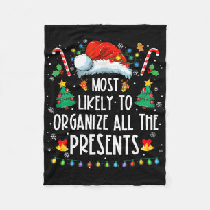 Most Likely To Organize All The Presents Family Ch Fleece Blanket