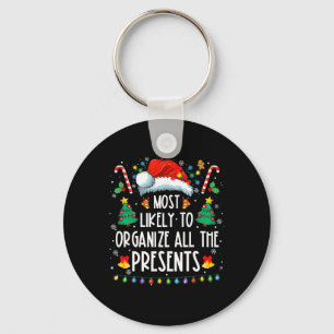 Most Likely To Organize All The Presents Family Ch Key Ring