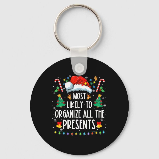 Most Likely To Organize All The Presents Family Ch Key Ring (Front)