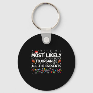 Most Likely To Organize All The Xmas Baby Key Ring