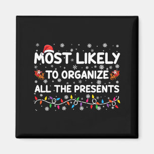 Most Likely To Organize All The Xmas  Magnet
