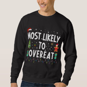 Most Likely To Overeat Christmas Funny Couples Mat Sweatshirt