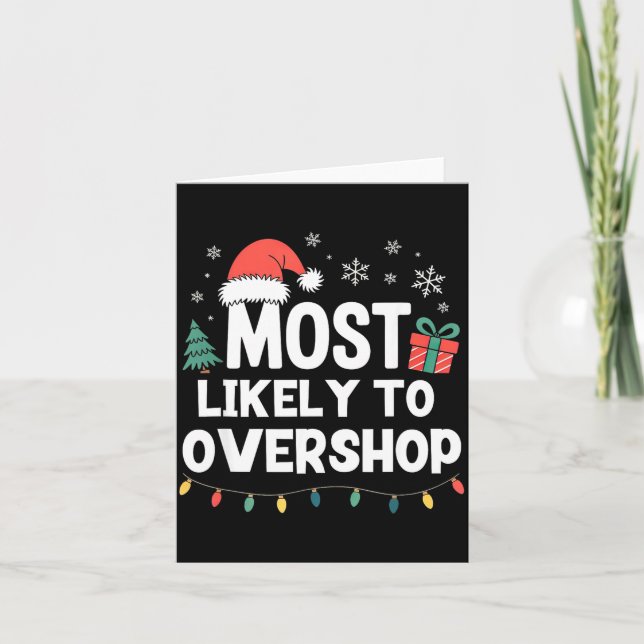 Most Likely To Overshop Christmas Funny Xmas Shopn Card (Front)