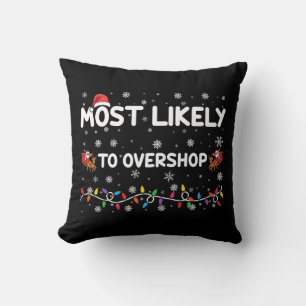 Most Likely To Overshop Christmas Shopping Crew Cushion