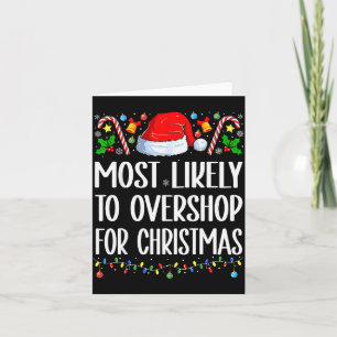 Most Likely To Overshop For Christmas Christmas Pa Card