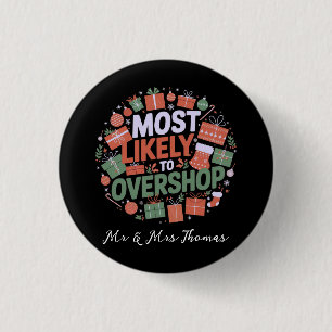 Most Likely to Overshop Funny Christmas  3 Cm Round Badge