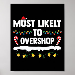 Most Likely To Overshop Matching Family Shopping C Poster