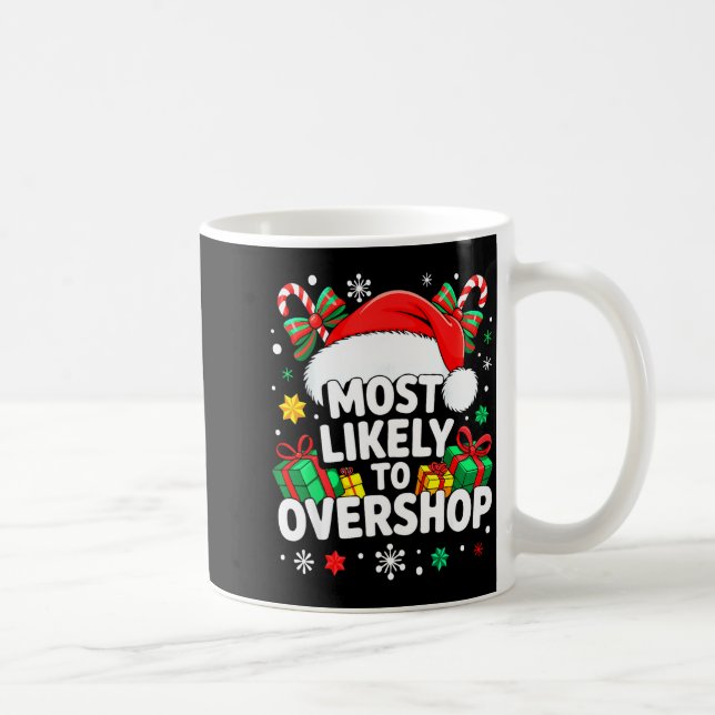 Most Likely To Overshop Shirt Family Christmas Sho Coffee Mug (Right)