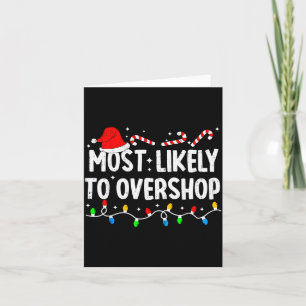 Most Likely To Overshop Shopng Family Matching Chr Card