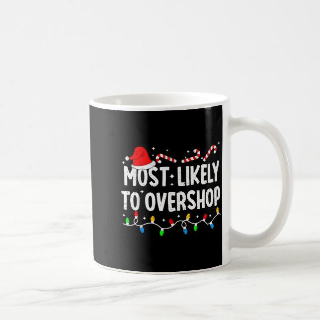 Most Likely To Overshop Shopng Family Matching Chr Coffee Mug (Right)