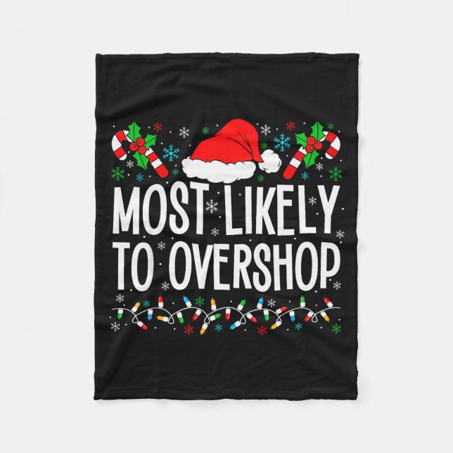 Most Likely To Overshop Shopng Funny Family Crew C Fleece Blanket (Front)