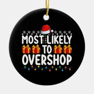 Most Likely To Overshop Shopping Christmas Holiday Ceramic Tree Decoration