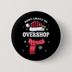 Most Likely To Overshop Shopping Family Crew Chris 6 Cm Round Badge