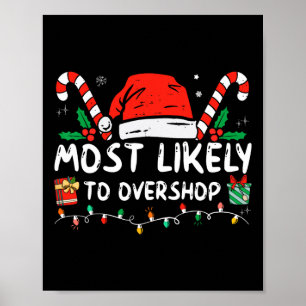 Most Likely To Overshop Shopping Family Crew Chris Poster