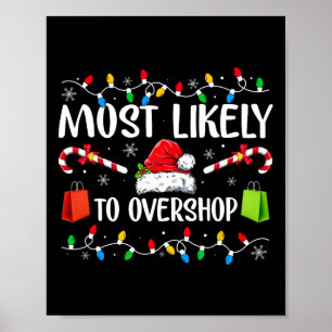 Most Likely To Overshop Shopping Family Crew Chris Poster