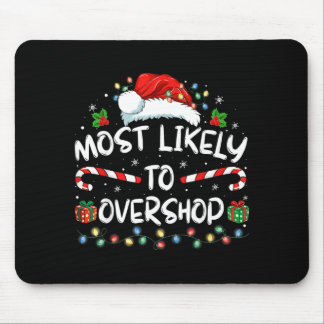Most Likely To Overshop Shopping Family Crew Mouse Mat