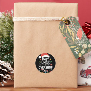 Most Likely To Overshop Shopping Squad Family Xmas Classic Round Sticker