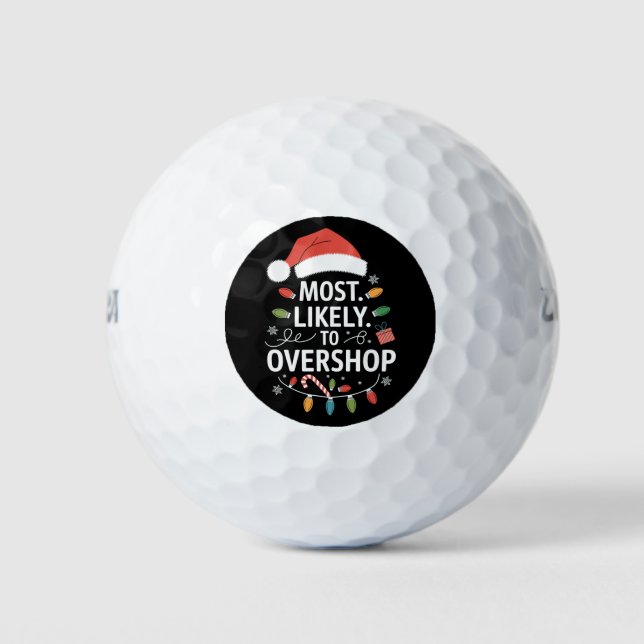 Most Likely To Overshop Shopping Squad Family Xmas Golf Balls (Front)
