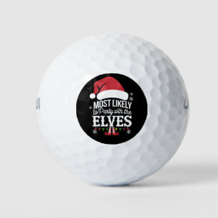 Most Likely to Party With The Elves Christmas  Golf Balls