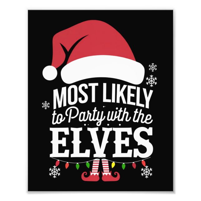 Most Likely to Party With The Elves Christmas  Photo Print (Front)