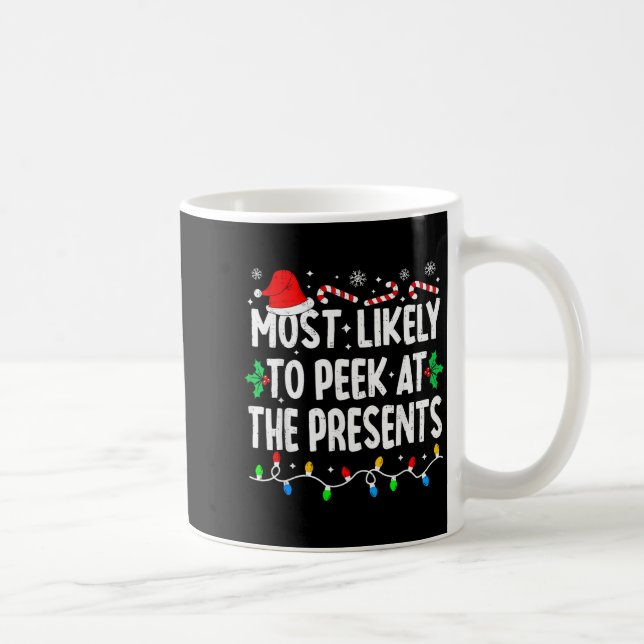 Most Likely To Peek At The Funny Matching Christma Coffee Mug (Right)