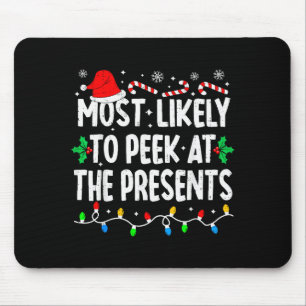 Most Likely To Peek At The Funny Matching Christma Mouse Mat