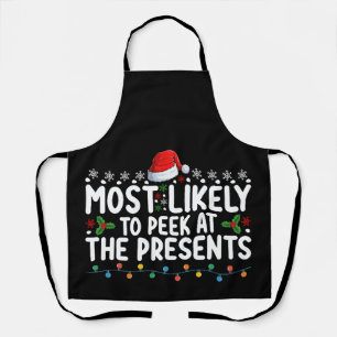 Most Likely To Peek At The Presents Christmas Apron