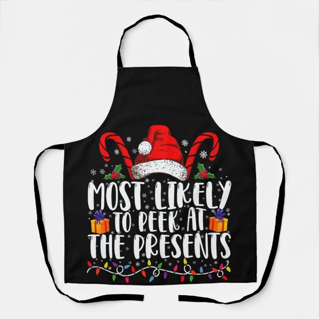 Most Likely To Peek At The Presents Family Xmas Apron (Front)