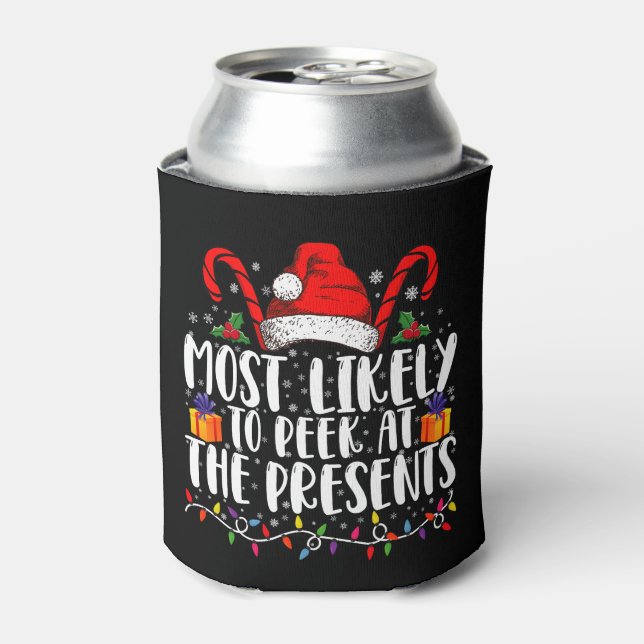 Most Likely To Peek At The Presents Family Xmas Can Cooler (Can Front)