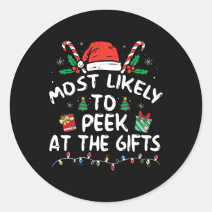 Most Likely To Peek At The Presents Santa Christma Classic Round Sticker