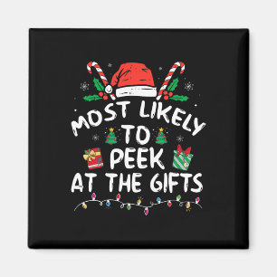 Most Likely To Peek At The Presents Santa Christma Magnet