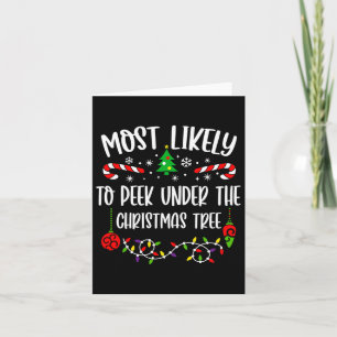 Most Likely To Peek Under The Christmas Tree Famil Card