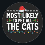 Most Likely To Pet All The Cats Christmas Family Classic Round Sticker<br><div class="desc">Most Likely To Pet All The Cats Christmas Family Holiday</div>