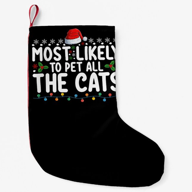 Most Likely To Pet All The Cats Christmas Family Small Christmas Stocking (Front)