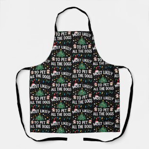 Most Likely to Pet All The Dogs Christmas Family Apron