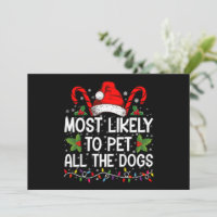 Most Likely To Pet All The Dogs Funny Christmas 