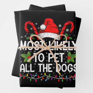 Most Likely To Pet All The Dogs Funny Christmas  Wrapping Paper Sheet
