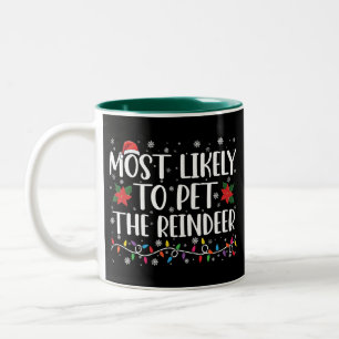 Most Likely To Pet The Reindeer Christmas Family Two-Tone Coffee Mug