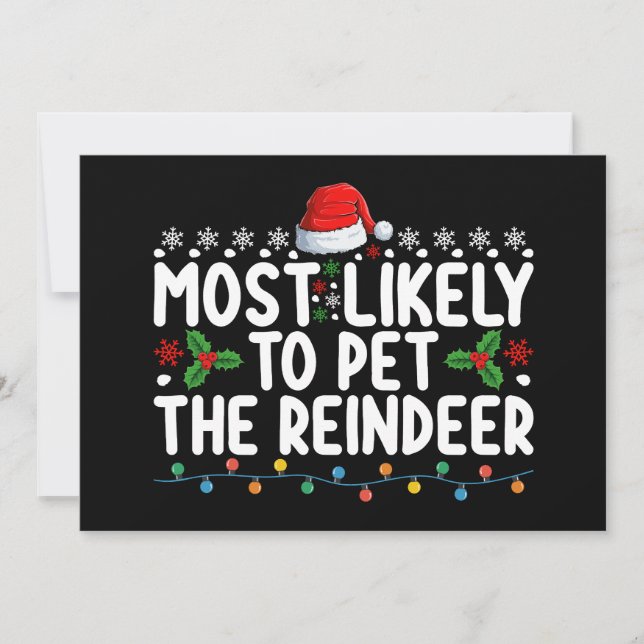 Most Likely To Pet The Reindeer Christmas Holiday Invitation (Front)