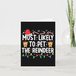 Most Likely To Pet The Reindeer Family Matching Ch Card