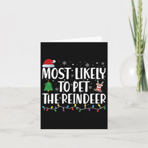 Most Likely To Pet The Reindeer Family Matching Ch Card