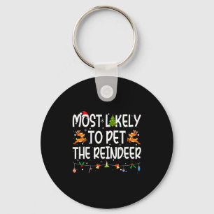 Most Likely To Pet The Reindeer Family Matching Ch Key Ring