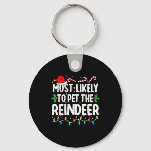 Most Likely To Pet The Reindeer Family Matching Ch Key Ring