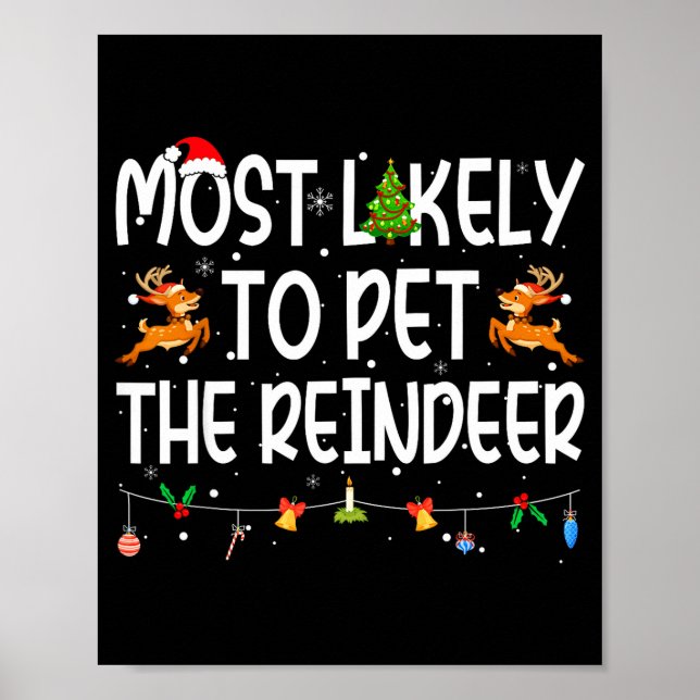 Most Likely To Pet The Reindeer Family Matching Ch Poster (Front)