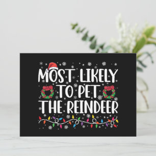 Most Likely To Pet The Reindeer Funny Christmas Invitation