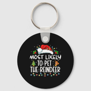 Most Likely To Pet The Reindeer Funny Christmas Key Ring
